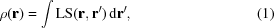 [\rho({\bf r})=\int{\rm LS}({\bf r},{\bf r}^{\prime})\,{\rm d}{\bf r}^{\prime}, \eqno(1)]