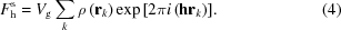 [{F}_{\rm h}^{\rm s} = {V}_{\rm g} \sum \limits _{k} \rho \left ({\bf r}_{k} \right ) \exp { \left [ 2 \pi i \left ( {\bf hr}_{k} \right ) \right ] } . \eqno(4)]
