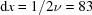 [{\rm d}x = 1/2 \nu = 83]