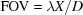 [{\rm FOV} = \lambda X/D]