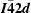 [{\bi I}{\bar {\bf 4}}{\bf 2}{\bi d}]