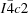 [I{\bar 4}c2]