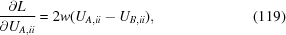 [{{\partial L}\over{\partial U_{A,ii}}} = 2w(U_{A,ii} - U_{B,ii}), \eqno (119)]