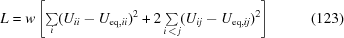 [L = w \left [\textstyle\sum\limits_i (U_{ii} - U_{{\rm eq},ii})^2 + 2 \sum\limits_{i \,\lt\, j} (U_{ij} - U_{{\rm eq},ij})^2\right] \eqno (123)]