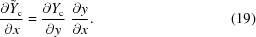 [{{\partial \tilde{Y}_{\rm c}}\over{\partial x}} = {{\partial Y_{\rm c}}\over{\partial y}} \,\, {{\partial y}\over{\partial x}}. \eqno (19)]