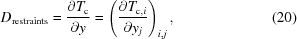 [D_{{\rm restraints}} = {{\partial T_{\rm c}}\over{\partial y}} = \left ({{\partial T_{{\rm c}, i}}\over{\partial y_j}}\right) _{i,j}, \eqno (20)]