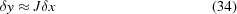 [\delta y \approx J \delta x \eqno (34)]