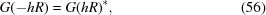 [G(-hR) = G(hR)^*, \eqno (56)]