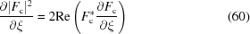 [{{\partial |{F_{\rm c}}| ^2}\over{\partial \xi}} = 2 {\rm Re} \left ({F_{\rm c}^*} {{\partial {F_{\rm c}}}\over{\partial \xi}}\right) \eqno (60)]