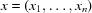 [x = (x_1, \ldots, x_n)]