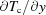 [{{\partial T_{\rm c}}/{\partial y}}]