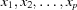 [x_1, x_2, \ldots, x_p]