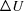 [\Delta U]