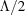 [\Lambda/2]