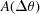 [A(\Delta\theta)]