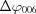 [\Delta \varphi_{0 0 6}]