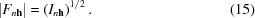 [|F_{{n{\bf h}}}| = \left({I_{{n{\bf h}}}} \right)^{1/2}.\eqno(15)]