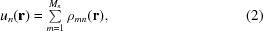[u_{n}({\bf r}) = \textstyle\sum\limits _{{m = 1}}^{{M_{n}}}\rho _{{mn}}({\bf r}),\eqno(2)]