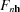 [F_{{n{\bf h}}}]
