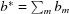 [b^{\ast} = \sum _{{m}}b_{m}]