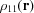 [\rho _{{11}}({\bf r})]