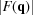 [|F({\bf q})|]