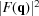 [|F({\bf q})|^{2}]