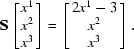 [{\bf S}\left[\matrix{ x^1\cr x^2\cr x^3}\right] = \left[\matrix{ 2x^1-3\cr x^2\cr x^3}\right]. ]