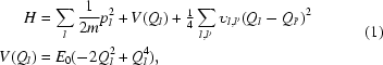 [\eqalign{ H & = \sum\limits_l {{1 \over {2m}}p_l^2 + V({Q_l })} + \textstyle{1 \over 4}\displaystyle\sum\limits_{l,l'} {\upsilon _{l,l'} ({Q_l - Q_{l'} }){}^2 } \cr V({Q_l }) &= E_0({ - 2Q_l^2 + Q_l^4 }), }\eqno(1) ]