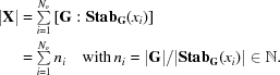 [\eqalign{| {\bf X} | &= \textstyle\sum\limits_{i = 1}^{N_o } {[{\bf G}:{\bf Stab}_{\bf G} (x_i)]} \cr &= \textstyle\sum\limits_{i = 1}^{N_o } {n_i }\quad{\rm with}\, n_i = |{\bf G}|/|{\bf Stab}_{\bf G} (x_i)| \in {\bb N}. }]