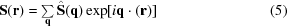 [{\bf S}({\bf r}) = \textstyle\sum\limits_{\bf q} \hat{\bf S}({\bf q}) \exp [i{\bf q}\cdot({\bf r})] \eqno (5)]