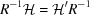 [R^{-1}{\cal H} = {\cal H}^\prime R^{-1}]