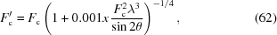 [F^{\prime}_{\rm c} = F_{\rm c} \left (1+0.001 x \, {{F_{\rm c}^{2}\lambda^3}\over{\sin 2\theta}}\right) ^{-{{1}/{4}}}, \eqno (62)]