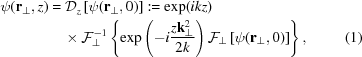 [\eqalignno{\psi({\bf r}_{\perp},z)& = {\cal D}_{z}\left[\psi({\bf r}_{\perp},0)\right]: = \exp(ikz)&\cr &\quad \times {\cal F}_{\perp}^{-1}\left\{\exp\left(-i{{z{\bf k}_{\perp}^{2}}\over{2k}}\right){\cal F}_{\perp}\left[\psi({\bf r}_{\perp},0)\right]\right\}, & (1)}]
