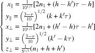 [\left\{ \matrix { x_\parallel = {{1}\over{10^{1/2}}}[2 n_1 + (h-h^\prime) \tau - h] \cr y_\parallel = \left({{3-\tau}\over{10}}\right)^{1/2}(k +k^\prime\tau) \hfill\cr x_\perp = {{1}\over{10^{1/2}}}[2n_1 + (h^\prime -h) \tau -h^\prime] \cr y_\perp = \left({{3-\tau}\over{10}}\right)^{1/2}(k^\prime - k \tau) \hfill\cr z_\perp = {{1}\over{5^{1/2}}}(n_1+h+h^\prime)\hfill}\right.]