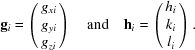 [{\bf{g}}_i = \left({\matrix{ {{g_{xi}}} \cr {{g_{yi}}} \cr {{g_{zi}}} \cr } } \right)\quad{\rm and}\quad{\bf{h}}_i = \left({\matrix{ {{h_i}} \cr {{k_i}} \cr {{l_i}} \cr } } \right).]