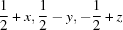 [{1\over 2} + x, {1\over 2} - y, -{1\over 2} + z]