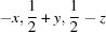 [-x, {1\over 2} + y, {1\over 2} - z]