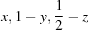 [x, 1-y, {1\over 2}-z]