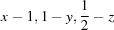 [x-1, 1-y, {1\over 2}-z]
