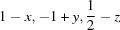 [1 - x, -1 + y, {1\over 2} - z]