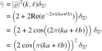 [\eqalign{\widehat{\gamma} =\, & |\widehat{\varrho}|^{2}(k,\ell) \delta_{{\bb Z}^{2}} \cr = \, & \bigl(2 + 2{\rm Re}({\rm e}^{-2\pi {\rm i} (ka+\ell b)})\bigr) \delta_{{\bb Z}^2}\cr = \, & \left(2+2\cos\bigl((2 \pi (k a + \ell b)\bigr)\right) \delta_{{\bb Z}^2}\cr = \, & \left(2\cos\bigl(\pi (k a + \ell b)\bigr)\right)^{2} \delta_{{\bb Z}^2}}]
