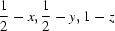 [{1\over2}-x, {1\over2}-y, 1-z]