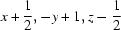 [x+{\script{1\over 2}}, -y+1, z-{\script{1\over 2}}]