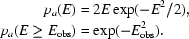 [\eqalign {p_{a} (E) &= 2E \exp (-E^{2}/2), \cr p_{a} (E \ge E_{\rm obs}) &= \exp (-E_{\rm obs}^{2}).}]