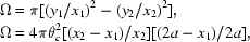 [\eqalign {\Omega & = \pi [(y_{1}/x_{1})^{2} - (y_{2} / x_{2})^{2}], \cr \Omega & = 4 \pi \theta^{2}_{c} [(x_{2} - x_{1})/x_{2}][(2a-x_{1})/2a],}]