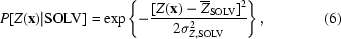 [P[Z({\bf x})|{\rm SOLV}] = \exp \left \{ - {{[Z({\bf x}) - {\overline Z}_{\rm SOLV}]^{2}} \over {2\sigma^{2}_{Z,{\rm SOLV}}}} \right \}, \eqno (6)]