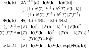 [\eqalign { \kappa ({\bf h}, {\bf k}) & = 2N^{- 1/2}|E(- {\bf h})E({\bf h} - {\bf k})E({\bf k}) | \cr &\ \quad {\times}\ {{[ 1 + N\textstyle \sum |{\cal F} |^2 + N^2 \sum {\cal F} ({\bf h}, {\bf k})]}\over {(1 + N\textstyle \sum |{\cal F} |^2 + N^2 \sum |{\cal F}{\cal F} |^2)}} \cr \Phi ({\bf h}, {\bf k}) & = \Phi (- {\bf h}) + \Phi ({\bf h} - {\bf k}) + \Phi ({\bf k}) \cr \textstyle \sum |{\cal F} |^2 & = |{\cal F} (- {\bf h})|^2 + |{\cal F} ({\bf h} - {\bf k})|^2 + |{\cal F} ({\bf k})|^2 \cr \textstyle \sum |{\cal F}{\cal F} |^2 & = |{\cal F} (- {\bf h}){\cal F} ({\bf h} - {\bf k})|^2 + |{\cal F} ({\bf h} - {\bf k}){\cal F} ({\bf k})|^2 \cr &\ \quad +\ |{\cal F} ({\bf k}){\cal F} (- {\bf h})|^2 \cr {\cal F} (h,k) & = |{\cal F} (- {\bf h}){\cal F} ({\bf h} - {\bf k}){\cal F} ({\bf k})|\exp [i\Phi ({\bf h}, {\bf k})]}]