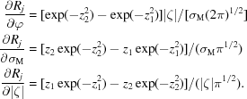 [\eqalign{ {\partial R_j\over\partial\varphi}& = [\exp(-z_2^2)-\exp(-z_1^2)]|\zeta|/[\sigma_{\rm M}(2\pi)^{1/2}]\cr {\partial R_j\over\partial\sigma_{\rm M}}& = [z_2\exp(-z_2^2)-z_1\exp(-z_1^2)]/(\sigma_{\rm M} \pi^{1/2})\cr {\partial R_j\over\partial|\zeta|}& = [z_1\exp(-z_1^2)-z_2\exp(-z_2^2)]/(|\zeta|\pi^{1/2}).}]