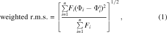 [{\rm weighted\,\,r.m.s.} = \left [{{\textstyle\sum\limits_{i = 1}^{n}} {F_{i}(\Phi_{i}-\Phi_{i}^{\rm t})^{2}}\over{\textstyle\sum\limits_{i = 1}^{n} F_i}}\right]^{1/2}, \eqno(1)]